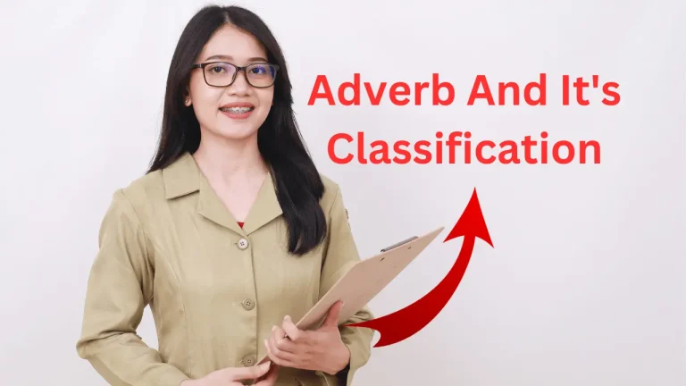 3 Adverb And It’s Classification – How to Improve Grammar?