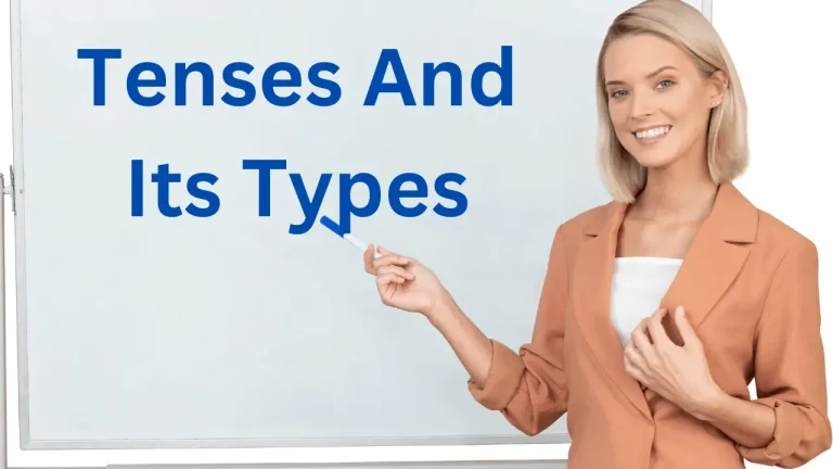 Tenses and Its Types in English – How to Use the Tenses