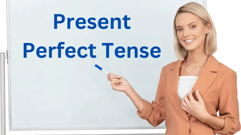 Present Perfect Tense & How to Use It, With Example
