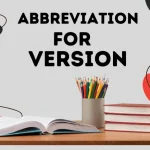 How to Use the Abbreviation For Version in Technical Writing