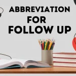 Abbreviation For Follow Up, Use of F/U in Example Sentence