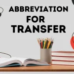 Popular Abbreviation For Transfer, With Unique History