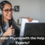 How to Master Physics with the Help of Online Experts?