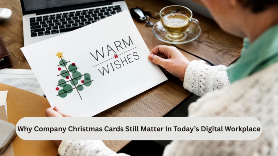Why Company Christmas Cards Still Matter In Today’s Digital Workplace